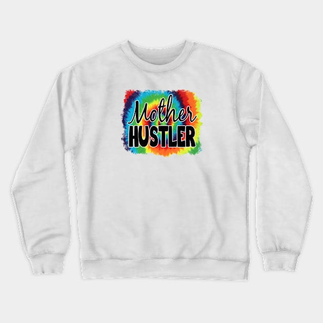 Mother Hustler Crewneck Sweatshirt by Duds4Fun